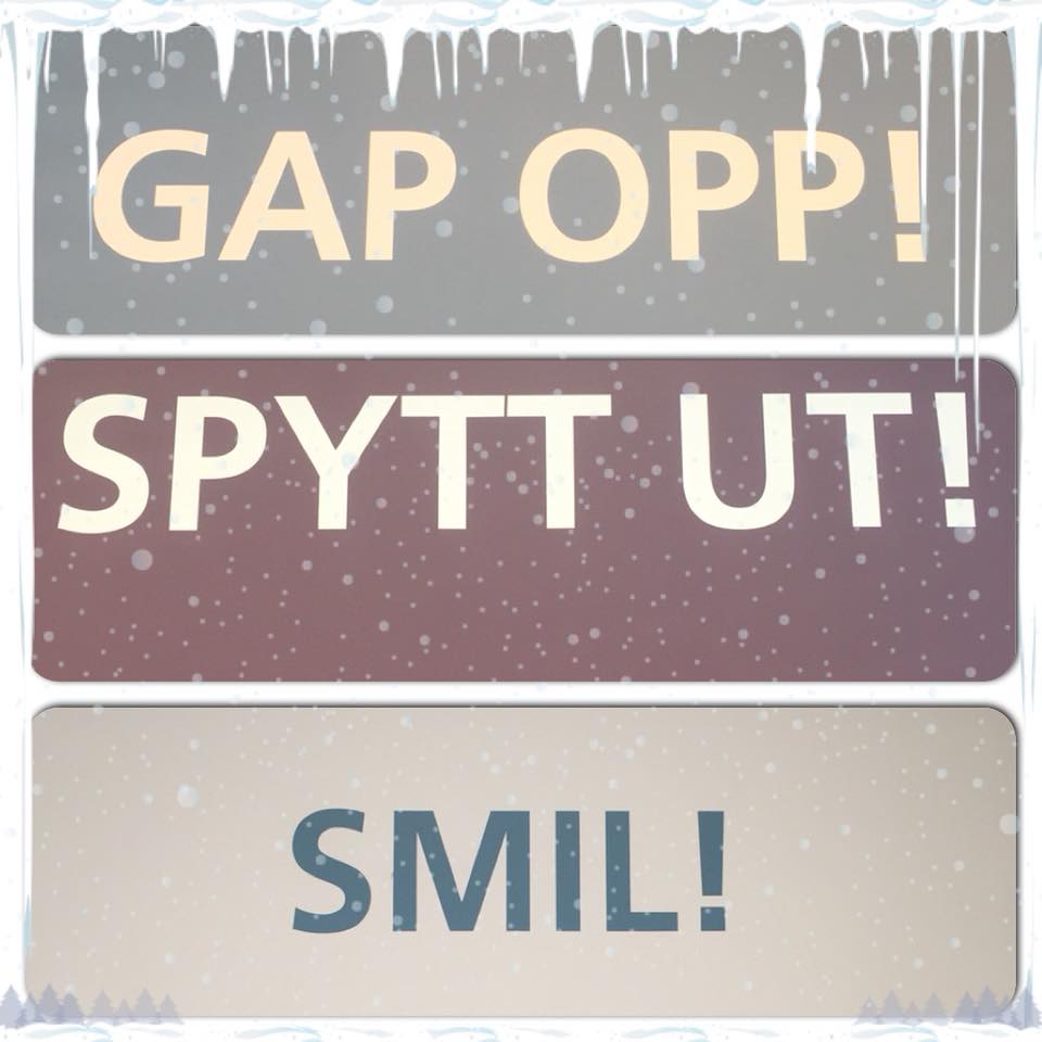 Gap opp - spytt ut - smil